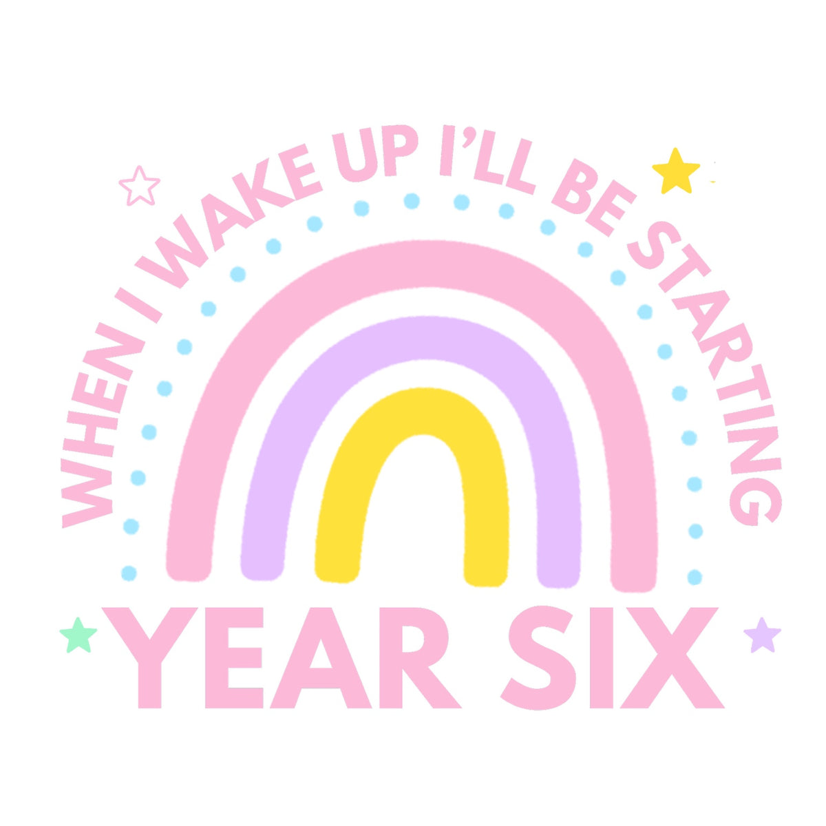 Pink Rainbow Year Five starting school pyjama design