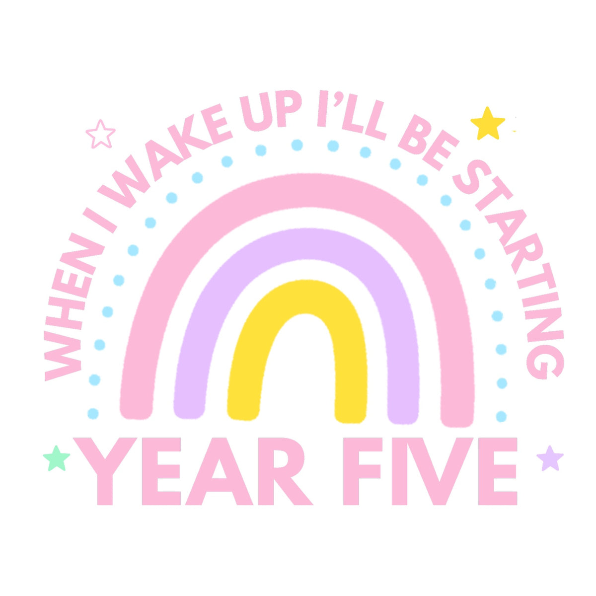 Pink Rainbow Year Six starting school pyjama design