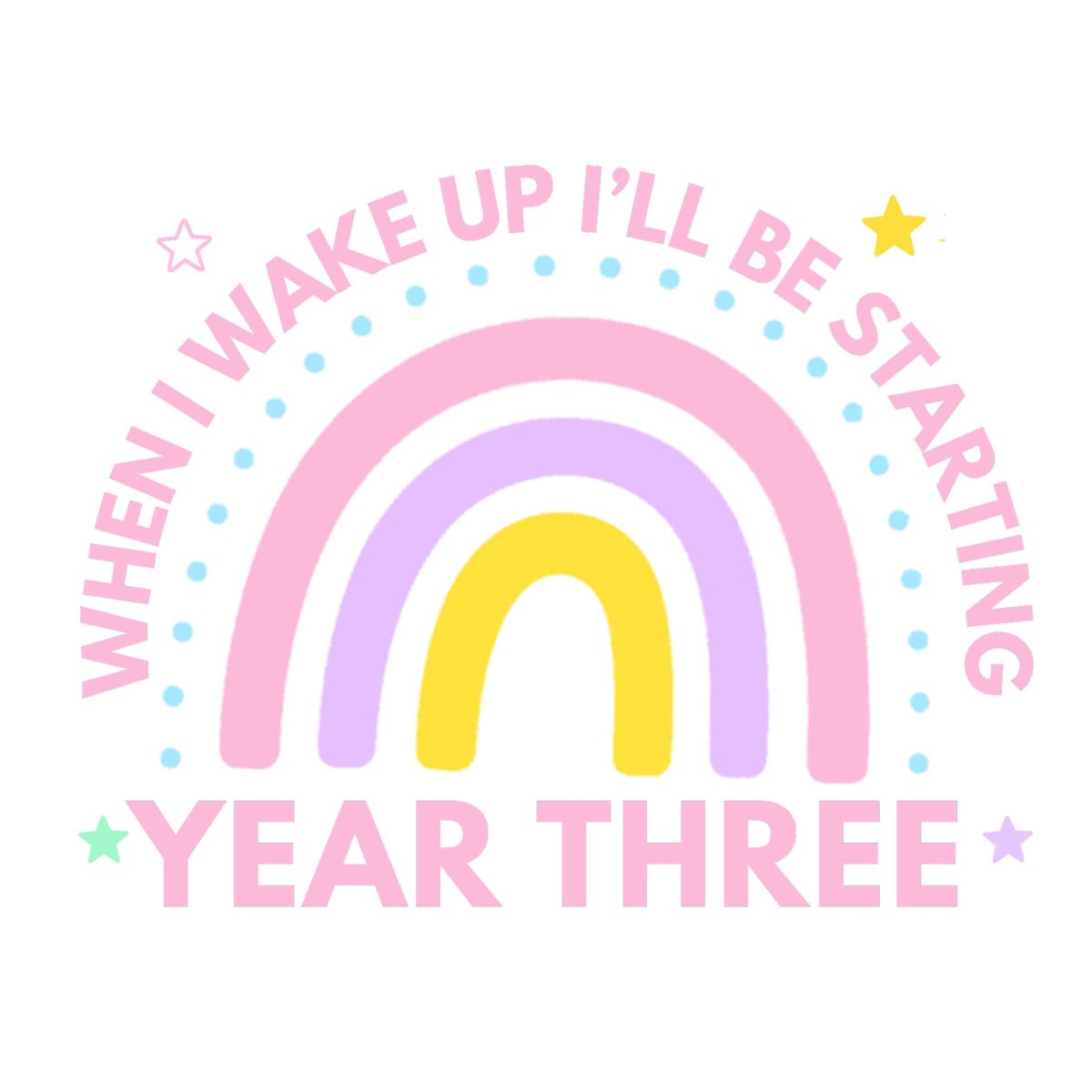 Pink Rainbow Year Three starting school pyjama design